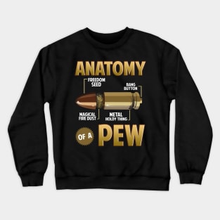 Anatomy Of A Pew Just The Tip Bullet Gift Funny Gun Lovers Crewneck Sweatshirt